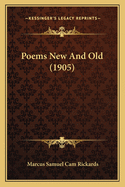 Poems New and Old (1905)