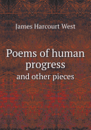 Poems of Human Progress and Other Pieces