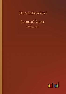 Poems of Nature - Whittier, John Greenleaf