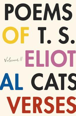 Poems of T. S. Eliot: Volume II - Eliot, T S