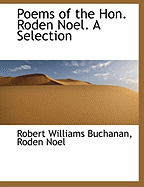 Poems of the Hon. Roden Noel. A Selection