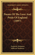 Poems of the Love and Pride of England (1897)
