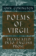 Poems of Virgil - Translated into English Prose