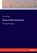 Poems of Wit and Humour: Thirteenth Edition