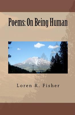 Poems: On Being Human - Fisher, Loren R