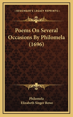 Poems on Several Occasions by Philomela (1696) - Philomela, and Rowe, Elizabeth Singer