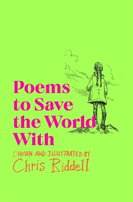 Poems to Save the World With - Riddell, Chris (Editor)