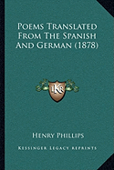 Poems Translated From The Spanish And German (1878)