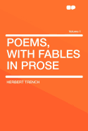 Poems, with Fables in Prose Volume 1