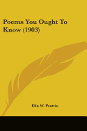 Poems You Ought To Know (1903)