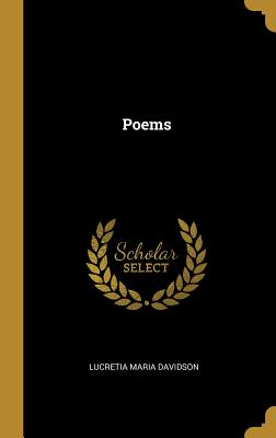 Poems - Davidson, Lucretia Maria