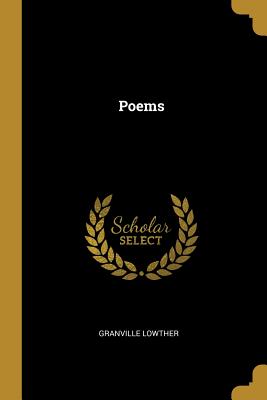 Poems - Lowther, Granville