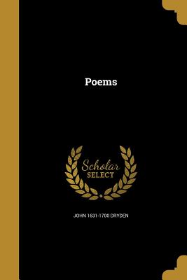 Poems - Dryden, John 1631-1700