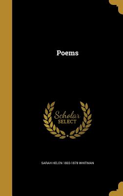 Poems - Whitman, Sarah Helen 1803-1878