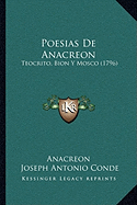 Poesias De Anacreon: Teocrito, Bion Y Mosco (1796)