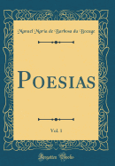 Poesias, Vol. 1 (Classic Reprint)