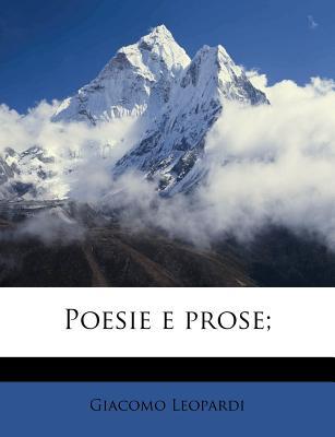Poesie E Prose; - Leopardi, Giacomo, Professor