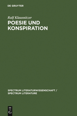 Poesie und Konspiration - Klausnitzer, Ralf