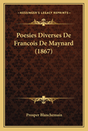 Poesies Diverses De Francois De Maynard (1867)