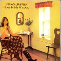 Poet in My Window - Nanci Griffith