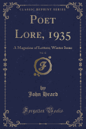 Poet Lore, 1935, Vol. 42: A Magazine of Letters; Winter Issue (Classic Reprint)