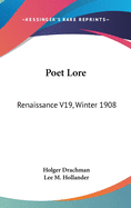 Poet Lore: Renaissance V19, Winter 1908