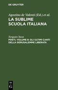 Poeti, Volume 8: Gli ultimi canti della Gerusalemme liberata