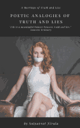 Poetic Analogies of Truth and Lies: A Marriage of Truth and Lies