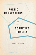 Poetic Conventions as Cognitive Fossils