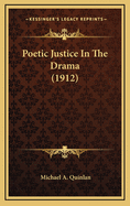 Poetic Justice in the Drama (1912)