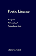 Poetic License: Essays on Modernist and Postmodernist Lyric