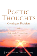 Poetic Thoughts Coming to Fruition