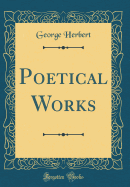 Poetical Works (Classic Reprint)