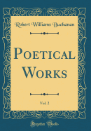 Poetical Works, Vol. 2 (Classic Reprint)
