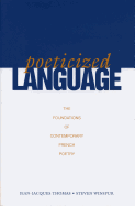 Poeticized Language: The Foundations of Contemporary French Poetry