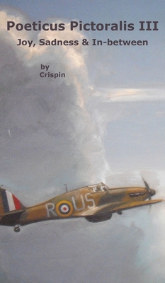 Poeticus Pictoralis III: Joy, Sadness & In-between - Crispin