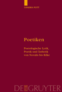 Poetiken: Poetologische Lyrik, Poetik Und Asthetik Von Novalis Bis Rilke