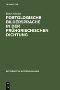 Poetologische Bildersprache in Der Frhgriechischen Dichtung