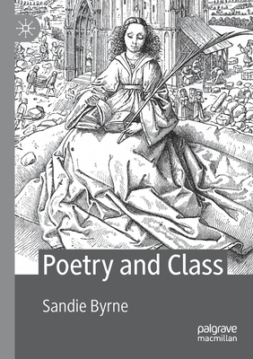 Poetry and Class - Byrne, Sandie