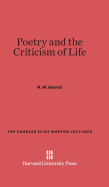 Poetry and the Criticism of Life - Garrod, H W