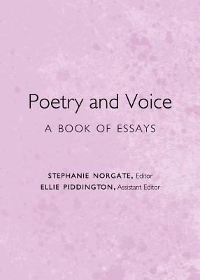 Poetry and Voice: A Book of Essays - Norgate, Stephanie (Editor)