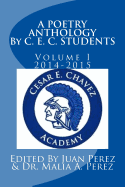 Poetry Anthology by C. E. C. Students: Spring 2014 - Spring 2015