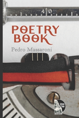 Poetry Book - Editores, Sultana del Lago (Editor), and Massaroni, Pedro