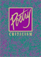 Poetry Criticism, Volume 111: Excerpts from Criticism of the Works of the Most Significant and Widely Studied Poets of World Literature