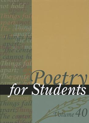 Poetry for Students: Presenting Analysis, Context, and Criticism on Commonly Studied Poetry - Constantakis, Sara (Editor), and Kelly, David J (Editor)