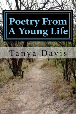 Poetry From A Young Life: Volume 3 - Davis, Tanya