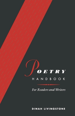 Poetry Handbook: For Readers and Writers - Livingstone, Dinah