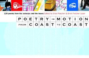 Poetry in Motion from Coast to Coast: 120 Poems from the Subways and Buses