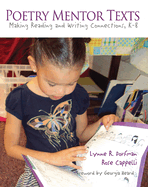 Poetry Mentor Texts: Making Reading and Writing Connections, K-8
