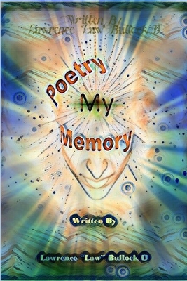 Poetry My Memory - Bullock, Lawrence Law, II